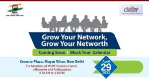 MSME Business Forum Announces ‘Business Conclave 2022′ – Networking Opportunity to chart its members’ growth strategies MSME Business Forum Announces 'Business Conclave 2022' - Networking Opportunity to chart its members' growth strategies