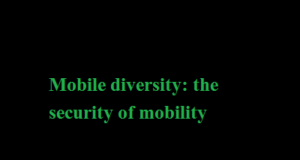 Mobile diversity: the security of mobility Mobile diversity the security of mobility