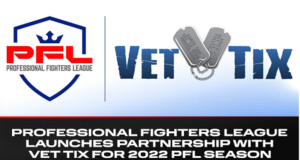 PROFESSIONAL FIGHTERS LEAGUE LAUNCHES PARTNERSHIP WITH VET TIX FOR 2022 PFL SEASON PROFESSIONAL FIGHTERS LEAGUE LAUNCHES PARTNERSHIP WITH VET TIX FOR 2022 PFL SEASON