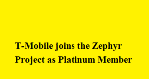 T-Mobile joins the Zephyr Project as Platinum Member T-Mobile joins the Zephyr Project as Platinum Member