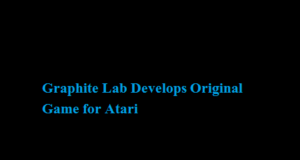 Graphite Lab Develops Original Game for Atari Graphite Lab Develops Original Game for Atari