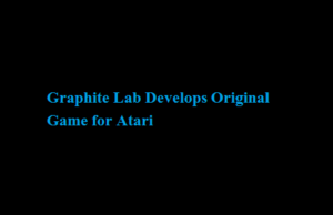 Graphite Lab Develops Original Game for Atari Graphite Lab Develops Original Game for Atari