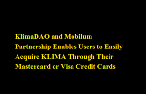 KlimaDAO and Mobilum Partnership Enables Users to Easily Acquire KLIMA Through Their Mastercard or Visa Credit Cards KlimaDAO and Mobilum Partnership Enables Users to Easily Acquire KLIMA Through Their Mastercard or Visa Credit Cards