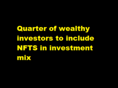 Quarter of wealthy investors to include NFTS in investment mix Quarter of wealthy investors to include NFTS in investment mix