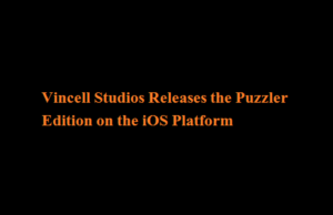 Vincell Studios Releases the Puzzler Edition on the iOS Platform Vincell Studios Releases the Puzzler Edition on the iOS Platform