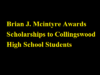 Brian J. Mcintyre Awards Scholarships to Collingswood High School Students Brian J. Mcintyre Awards Scholarships to Collingswood High School Students