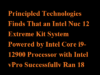 Principled Technologies Finds That an Intel Nuc 12 Extreme Kit System Powered by Intel Core i9-12900 Processor with Intel vPro Successfully Ran 18 Demanding Apps Principled Technologies Finds That an Intel Nuc 12 Extreme Kit System Powered by Intel Core i9-12900 Processor with Intel vPro Successfully Ran 18 Demanding Apps