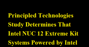 Principled Technologies Study Determines That Intel NUC 12 Extreme Kit Systems Powered by Intel Core i9-12900 Processors Can Successfully Run 18 Demanding Apps Principled Technologies Study Determines That Intel NUC 12 Extreme Kit Systems Powered by Intel Core i9-12900 Processors Can Successfully Run 18 Demanding Apps