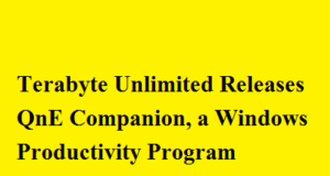 Terabyte Unlimited Releases QnE Companion, a Windows Productivity Program Terabyte Unlimited Releases QnE Companion, a Windows Productivity Program