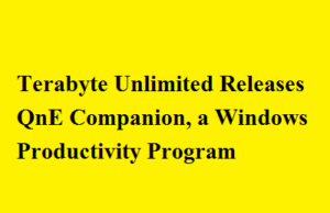 Terabyte Unlimited Releases QnE Companion, a Windows Productivity Program Terabyte Unlimited Releases QnE Companion, a Windows Productivity Program