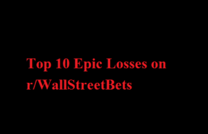 Top 10 Epic Losses on r/WallStreetBets Top 10 Epic Losses on WallStreetBets